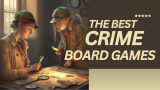 Best Crime Board Games