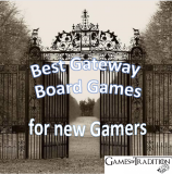 Best Gateway Board Games